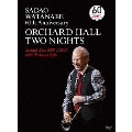 SADAO WATANABE 60th Anniversary ORCHARD HALL TWO NIGHTS Special Live 2001 & 2010 with Premium Gifts