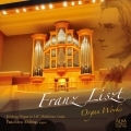 リスト:オルガン作品集 ～LICはびきののフェルスべルク・オルガン～