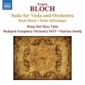 Bloch: Suite for Viola and Orchestra, Baal Shem, Suite Hebraique