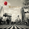 EPIC DAY [CD+オリジナルライブグッズ]＜LIVE-GYM 2015盤＞