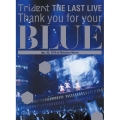 Trident THE LAST LIVE 「Thank you for your "BLUE" at Makuhari Messe」