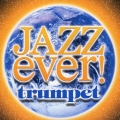 ジャズ・トランペット・エヴァー！