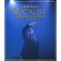 Concert Tour 2012 VOCALIST VINTAGE & SONGS