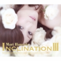 INCLINATION III [2CD+DVD]＜初回生産限定盤＞