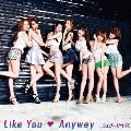Like You Anyway＜通常盤＞
