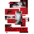 SQUATTERS ～不法占拠者～