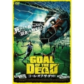 ゴール・オブ・ザ・デッド