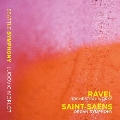 Ravel: Orchestral Works; Saint-Saens: Organ Symphony