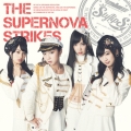 THE SUPERNOVA STRIKES＜通常盤＞