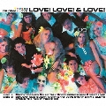 LOVE! LOVE! & LOVE!＜生産限定盤＞