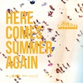 Here Comes Summer Again [7inch+CD]＜数量限定盤＞