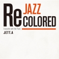 Jazz Recolored Encounter with the Pasts