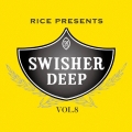 SWISHER DEEP VOL.8