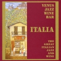 ヴィーナス・ジャズ・ワイン・バー ～イタリアン・ジャズ&ワインの楽しみ～