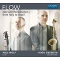 Flow - Jazz and Renaissance - from Italy to Brazil