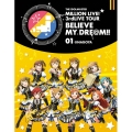 THE IDOLM@STER MILLION LIVE! 3rdLIVE TOUR BELIEVE MY DRE@M!! LIVE Blu-ray 01@NAGOYA