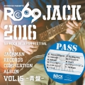 JACKMAN RECORDS COMPILATION ALBUM vol.15-青盤- RO69JACK 2016
