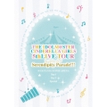 THE IDOLM@STER CINDERELLA GIRLS 5thLIVE TOUR Serendipity Parade!!!@SAITAMA SUPER ARENA＜初回限定生産版＞