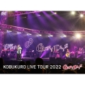 KOBUKURO LIVE TOUR 2022 "GLORY DAYS" FINAL at マリンメッセ福岡＜初回限定盤＞