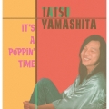 IT'S A POPPIN' TIME [2LP]＜完全生産限定盤/180ｇ重量盤レコード＞