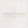 i wish you were here original soundtrack