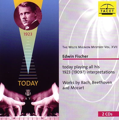 ȥ󡦥եå㡼/Edwin Fischer - Today Playing All His 1923 (1909?) Interpretations J.S.Bach, Beethoven, Mozart[TACET181]