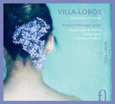 ヴィラ＝ロボス: ギター協奏曲, ギターのための五つの前奏曲, 感傷的な調べ