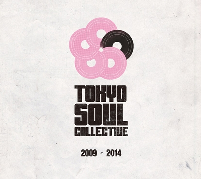 TOKYO SOUL COLLECTIVE 2009-2014