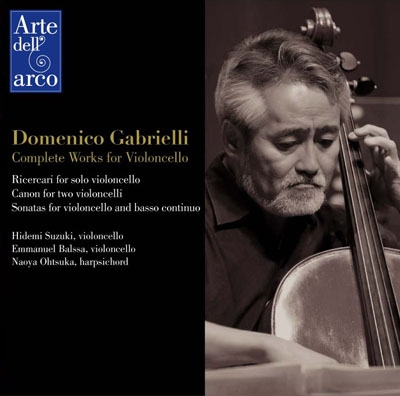 D.Gabrielli: Complete Works for Violincello