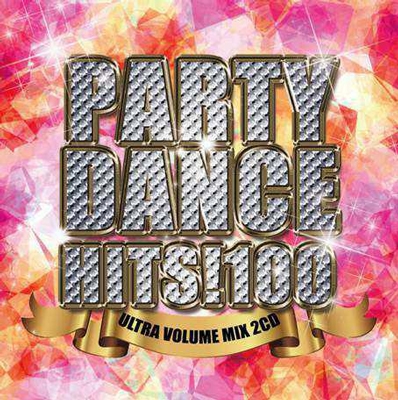 PARTY DANCE HIT! 100ULTRA VOLUME COVER MIX 2CD[DCMT-0001]