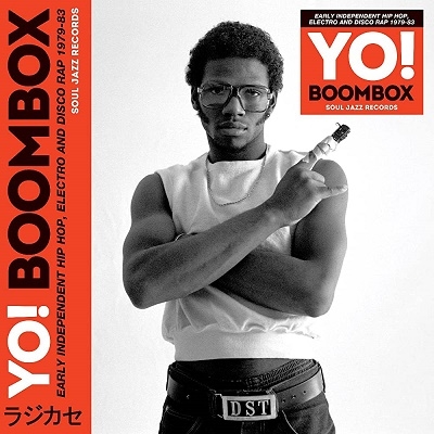 Yo! Boombox Early Independent Hip Hop, Electro and Disco Rap 1979-1983[SJRLP530]