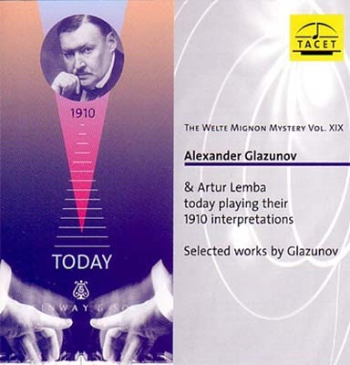 アレクサンドル・グラズノフ/Glazunov &Artur Lemba Today Playing Their 1910 Interpretations - Selected Works by Glazunov[TACET203]
