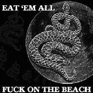 EAT 'EM ALL EAT 'EM ALL