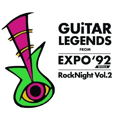 Guitar Legends From EXPO '92 Sevilla Rock Night Vol.2[IACD11070]