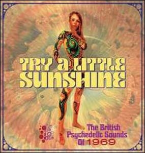 Try a Little Sunshine - The British Psychedelic Sounds of 1969 Clamshell Boxset[CRSEGBOX047]
