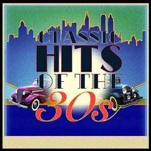 Classic Hits Of The 30S[CDSGP4044]