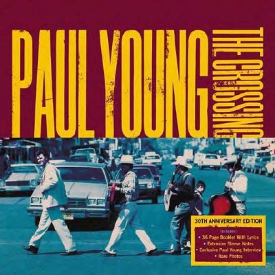 Paul Young/The Crossing (30th Anniversary Edition)[7A050]
