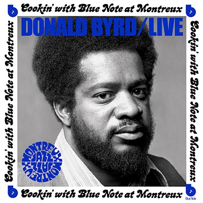 Donald Byrd/Live: Cookin' With Blue Note At Montreux＜限定盤＞