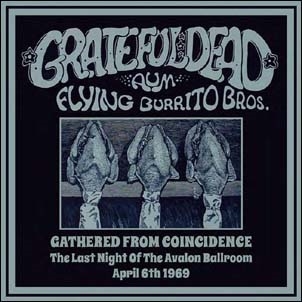 The Flying Burrito Brothers/Gathered from Coincidence The Last Night of the Avalon Ballroom, April 6, 1969[STCR002CD]