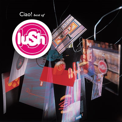 Ciao ! The Best Of Lush 1989 - 1996 (Colored Vinyl)