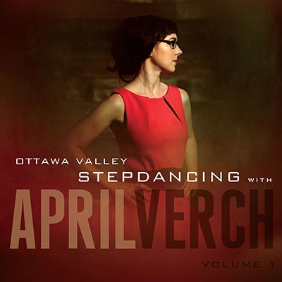 Ottawa Valley Stepdancing with April Verch