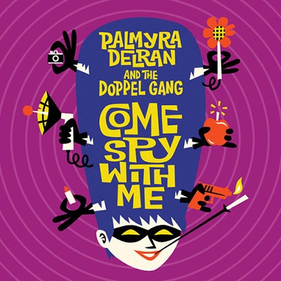 Palmyra Delran/Come Spy With Me[WKDC5673011]