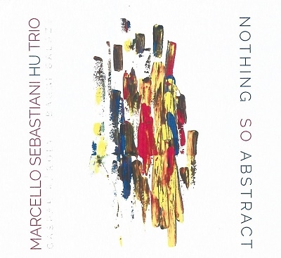 Marcello Sebastiani HU Trio/Nothing So Abstract[NJ044]