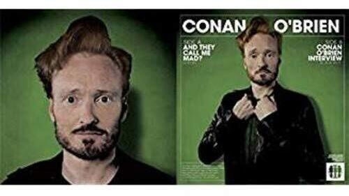 And They Call Me Mad?/Conan O'Brien Interview