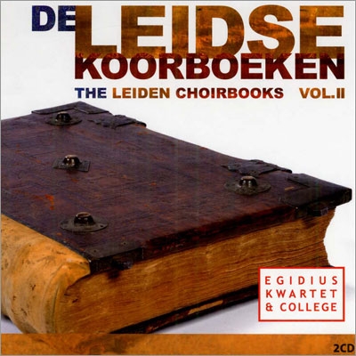 The Leiden Choirbooks Vol.2 The Leiden Choirbooks Vol.2