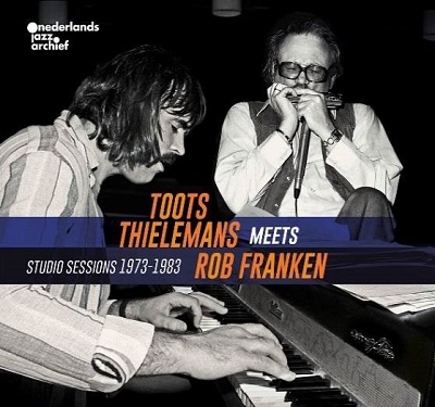 Toots Thielemans/トゥーツ・シールマンス・ミーツ・ロブ・フランケン 