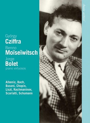 ピアノ・ヴィルトゥオーゾ～ジョルジュ・シフラ/ベンノ・モイゼヴィチ/ホルヘ・ボレット