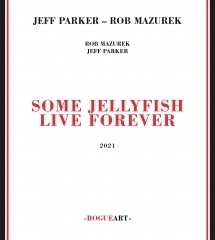 Jeff Parker/Some Jellyfis Live Forever[ROG0110]
