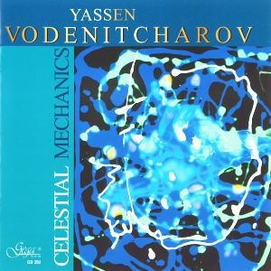 Yassen Vodenitcharov: Celestial Mechanics Yassen Vodenitcharov: Celestial Mechanics