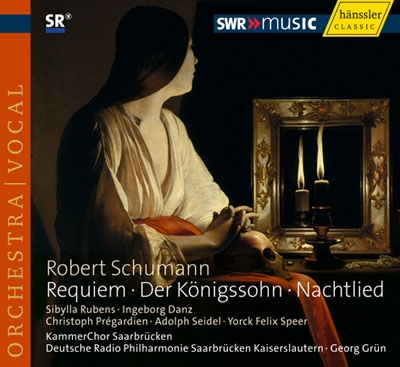 Schumann: Requiem Op.148, Der Konigssohn, Nachtlied Schumann: Requiem Op.148, Der Konigssohn, Nachtlied